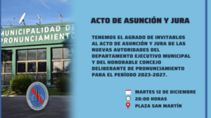 ACTO DE ASUNCIÓN Y JURA DE LAS NUEVAS AUTORIDADES DEL EJECUTIVO Y H.C.D. DE PRONUNCIAMIENTO