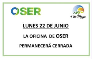 Oficina de OSER de 1° de Mayo cerrará este lunes 22